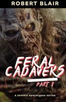 Feral Cadavers