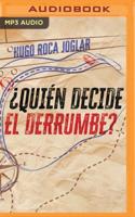 +Quién Decide El Derrumbe?