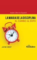 La Magia De La Disciplina