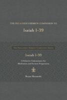The Preacher's Hebrew Companion to Isaiah 1--39