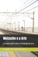 Nietzsche e a Arte:  Considerações sobre a fisiologia da arte