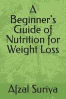 A Beginner's Guide of Nutrition for Weight Loss
