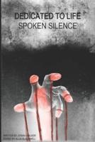 Dedicated to Life: Spoken Silence