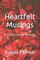 Heartfelt Musings: A Collection Of Poems