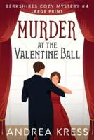 MURDER AT THE VALENTINE BALL: A Berkshires Cozy Mystery