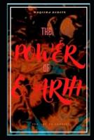 THE POWER OF EARTH: For you to choose!