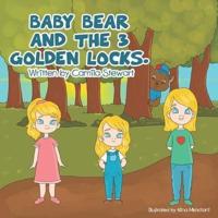 Baby Bear  and the 3 Golden Locks