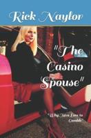 "The Casino Spouse": "Why Men Love to Gamble"