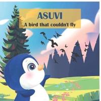 ASUVI A bird that couldn't fly
