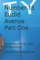 Number 13 Euclid Avenue Part One