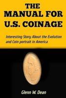 THE MANUAL OF U. S. COINAGE: Interesting Story about Evolution and Coin Portrait in America