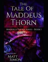 Tale of Maddeus Thorn