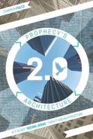 Prophecy's Architecture 2.0