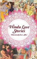 Hindu Love Stories: Dharmically Ever After