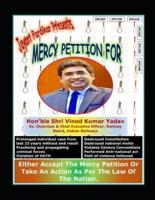 Mercy Petition for Shri Vinod Kumar Yadav, Ex. CEO, Railway Board