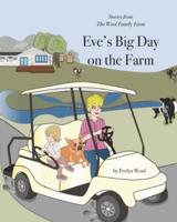Eve's Big Day on the Farm: Stories from the Wool Family Farm