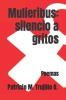 Mulieribus: silencio a gritos: Poemas