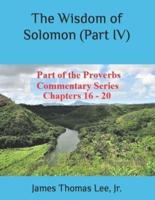 The Wisdom of Solomon (Part IV)