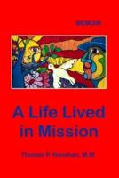 A Life Lived in Mission: Memoir