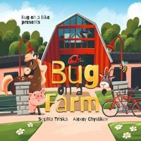 Bug on a Farm