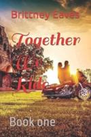 Together We Ride: Book one