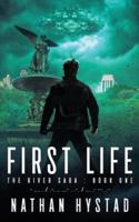 First Life (The River Saga Book One)