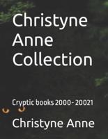Christyne Anne Collection: Cryptic books 2000- 20021