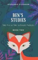 Ben's Studies: The Enchanting Second Tale in The Fox in the Suitcase Children's Fables Series