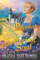 A Bold Proposal to Redeem his Suffering Soul: A Christian Historical Romance Book