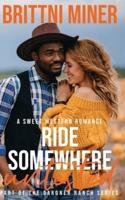Ride Somewhere Untested: A Sweet Western Romance
