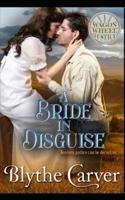 A Bride in Disguise: A Mail Order Bride Mystery Romance