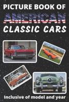 Picture Book of American Classic Cars: For Seniors with Dementia   Large Print Dementia Activity Book for Car Lovers   Present/Gift Idea for Alzheimer/Stroke/ Parkinson Patients
