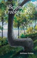 Beyond the Crooked Tree