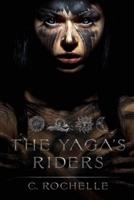 The Yaga's Riders: Complete Trilogy + Bonus Content