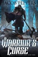 A Warrior's Curse: Book Three of Saga of the Known Lands