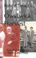 Owstwick Harvest: East Riding Dialect Poetry and Prose