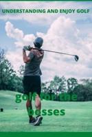 understanding  and  enjoy golf: golf for bosses