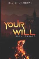 Your Will Iron Blood: Iron Blood