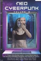 Neo Cyberpunk Volume 2: The Anthology