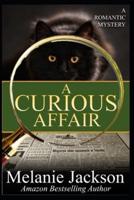 A Curious Affair: A Talking Cat Romantic Mystery