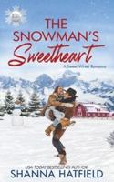 The Snowman's Sweetheart: A Sweet Winter Romance