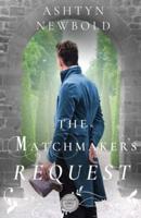 The Matchmaker's Request: A Regency Romance