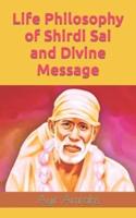 Life Philosophy of Shirdi Sai and Divine Message