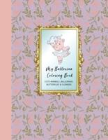 My Ballerina Coloring Book: Cute Animals, Ballerinas, Butterflies, Flowers, Drawing Prompts Included