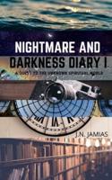 NIGHTMARE AND DARKNESS DIARY I: A QUEST TO THE UNKNOWN SPIRITUAL WORLD