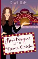 Burlesque at the Monte Cristo : Triple Treats Book 2