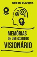 MEMÓRIAS DE UM ESCRITOR VISIONÁRIO