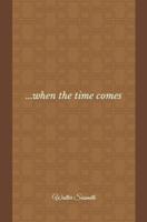 ...when the time comes