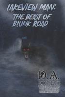 Lakeview Man: Beast of Blunk Road