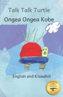 Talk, Talk, Turtle: The Rise and Fall of a Curious Turtle in Kiswahili and English
